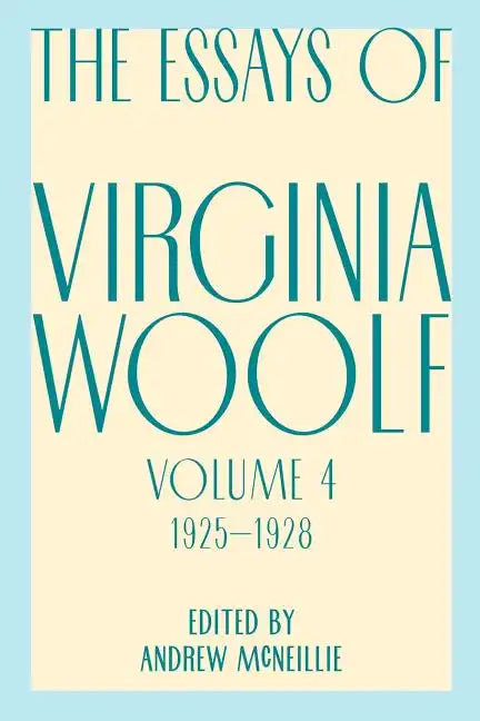 Essays of Virginia Woolf, Vol. 4, 1925-1928 - Paperback
