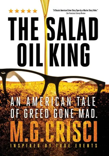 The Salad Oil King: An American Tale of Greed Gone Mad - Hardcover