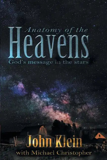 Anatomy of the Heavens: God's Message in the Stars - Paperback