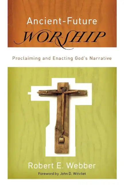 Ancient-Future Worship - Paperback