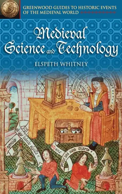 Medieval Science and Technology - Hardcover