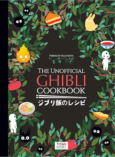 The Unofficial Ghibli Cookbook - Hardcover