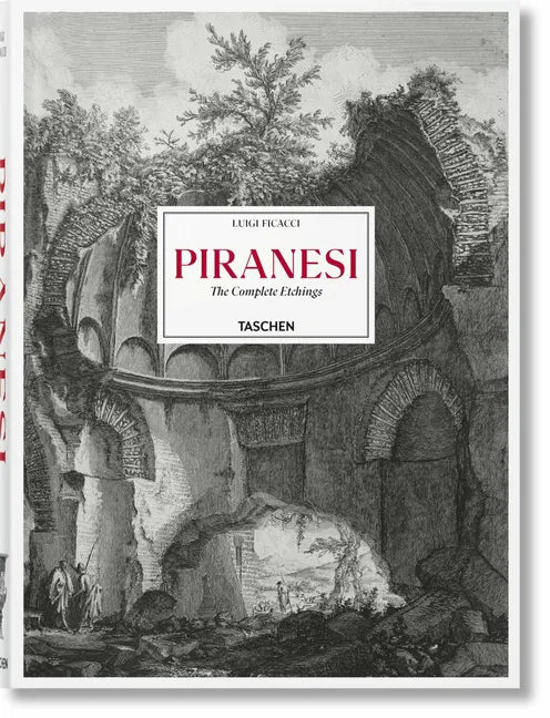 Piranesi. the Complete Etchings - Hardcover