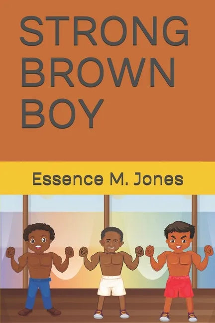 Strong Brown Boy: You Are Strong Brown Boy - Paperback