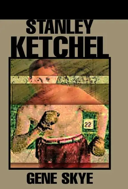 Stanley Ketchel - Hardcover