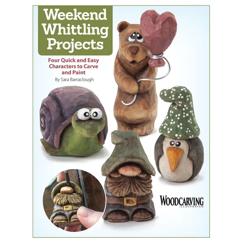 Weekend Whittling Projects: Four Quick and Easy Characters to Carve and Paint - Paperback