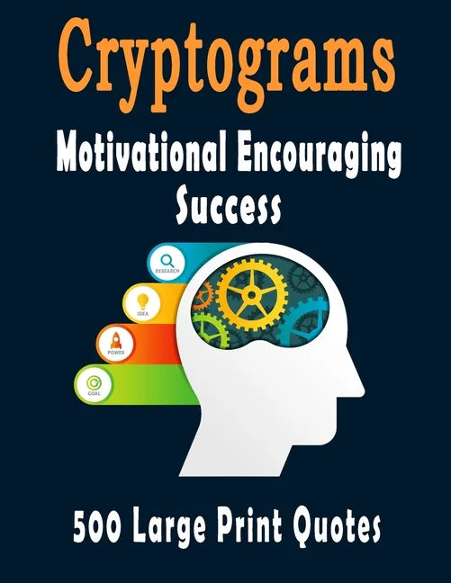 Cryptograms: 500 Cryptograms puzzle books for adults large print, Motivational Encouraging and Success Quotes Cryptograms Large Pri - Paperback