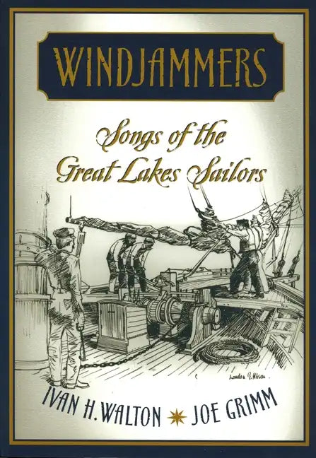 Windjammers: Songs of the Great Lakes Sailors - Paperback