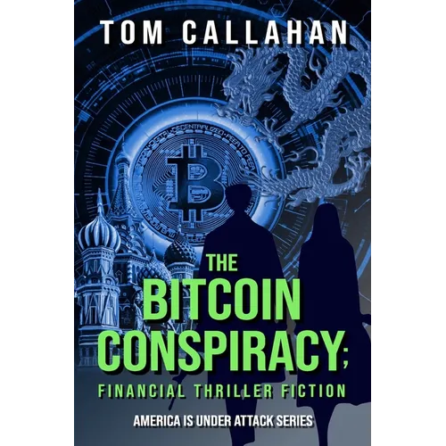 The Bitcoin Conspiracy: Financial Thriller Fiction - Paperback