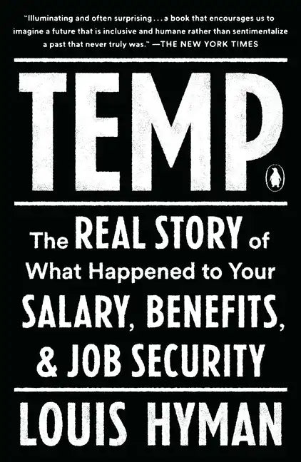 Temp: The Real Story of What Happened to Your Salary, Benefits, and Job Security - Paperback