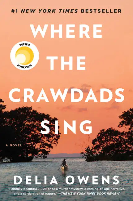 Where the Crawdads Sing: Reese's Book Club - Hardcover