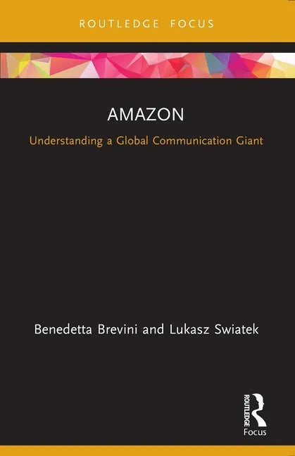 Amazon: Understanding a Global Communication Giant - Paperback