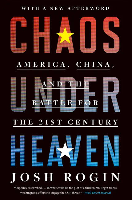 Chaos Under Heaven: America, China, and the Battle for the Twenty-First Century - Paperback