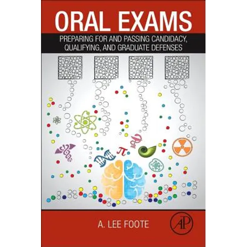 Oral Exams: Preparing for and Passing Candidacy, Qualifying, and Graduate Defenses - Paperback