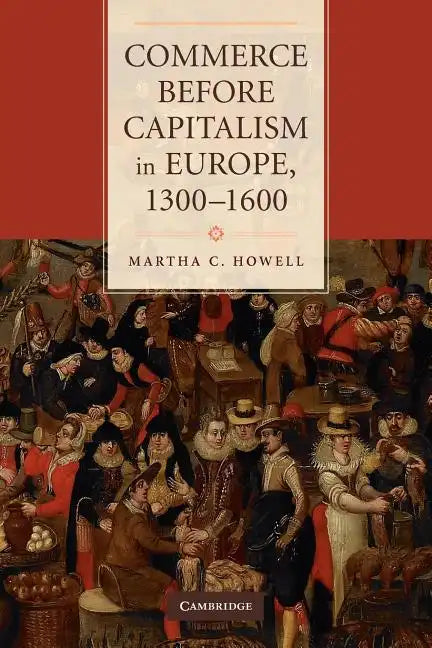 Commerce Before Capitalism in Europe, 1300-1600 - Paperback