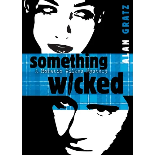 Something Wicked: A Horatio Wilkes Mystery - Paperback