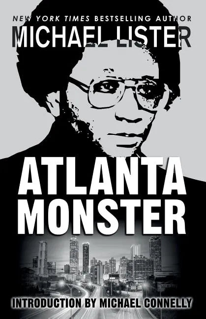 Atlanta Monster: Wayne Williams and the Atlanta Child Murders: Two John Jordan Mystery Novels - Paperback