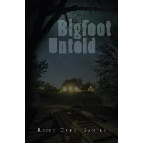 Bigfoot Untold - Paperback