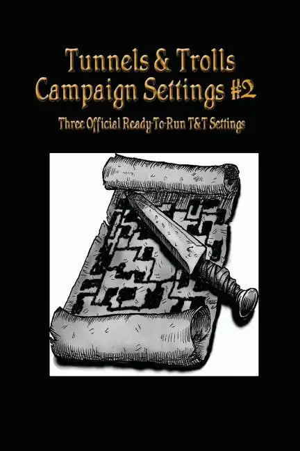 Tunnels & Trolls Campaign Settings #2: A Campaign Setting Supplement - Paperback