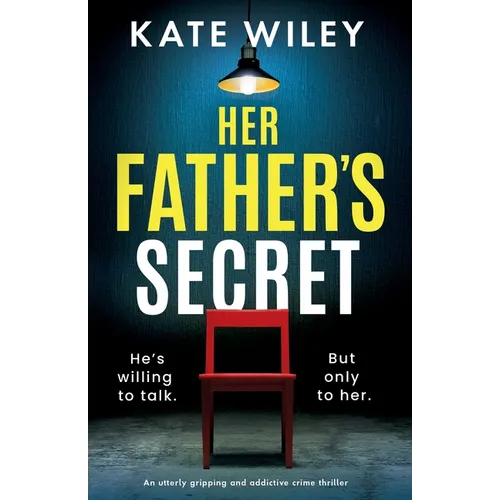 Her Father's Secret: An utterly gripping and addictive crime thriller - Paperback