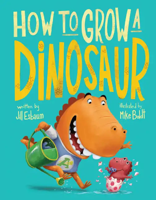 How to Grow a Dinosaur - Hardcover