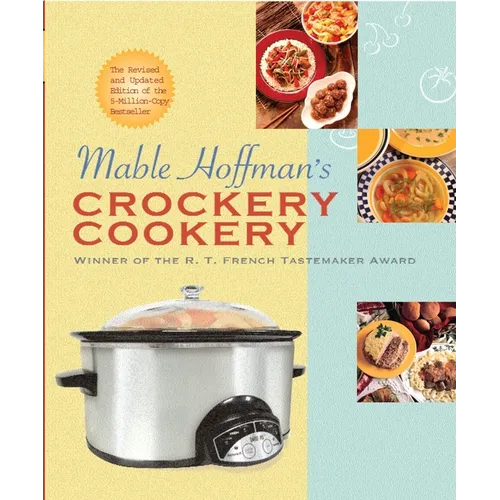 Mable Hoffman's Crockery Cookery, Revised Edition: A Cookbook - Paperback