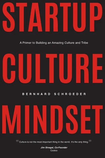 Startup Culture Mindset: A Primer to Building an Amazing Culture and Tribe - Paperback