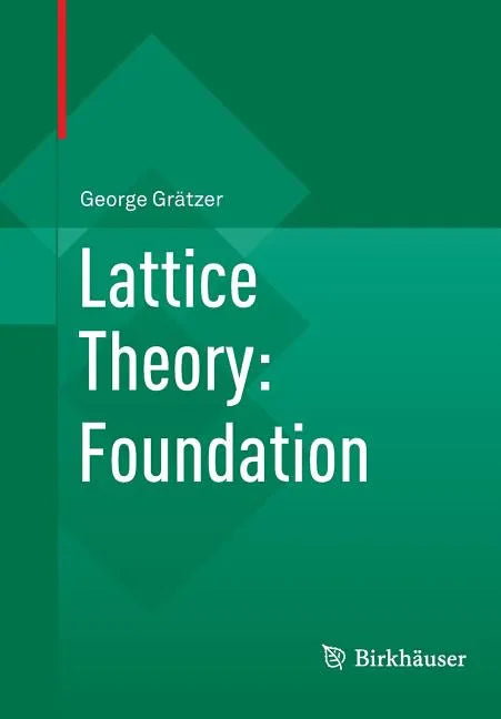 Lattice Theory: Foundation - Paperback