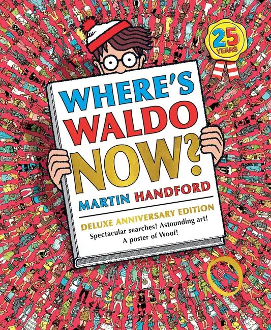 Where's Waldo Now?: Deluxe Edition with New Searches and a Poster of Woof! (a Hidden Object Activity Book with Search & Find Puzzles and Spot-The-Diff - Hardcover