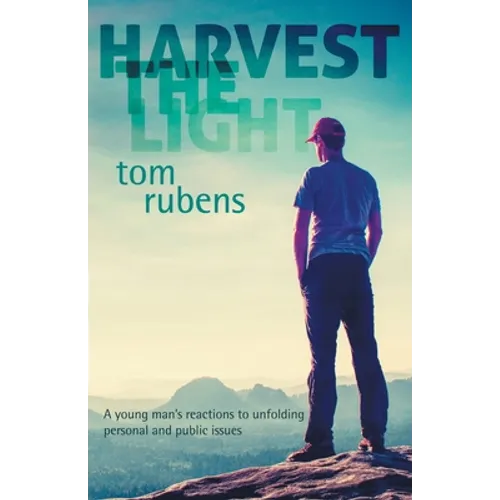 Harvest the Light: A young man's enlightenment and reactions - Paperback