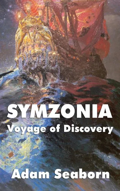 Symzonia: Voyage of Discovery - Hardcover
