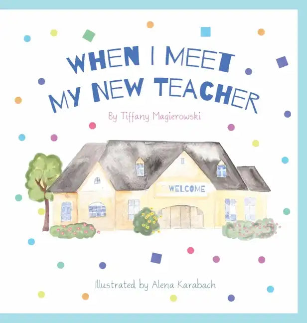 When I Meet My New Teacher - Hardcover