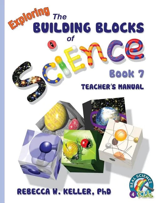Exploring the Building Blocks of Science Book 7 Teacher's Manual - Paperback
