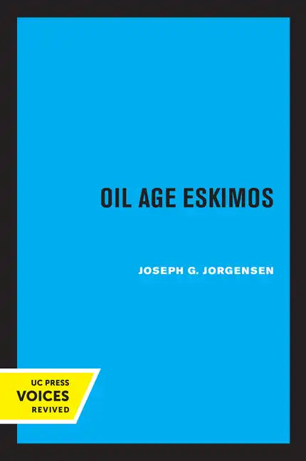 Oil Age Eskimos - Paperback