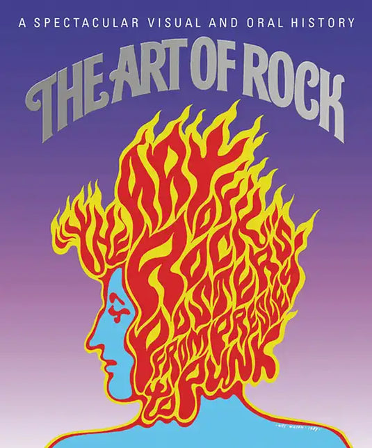 The Art of Rock: Posters from Presley to Punk - Hardcover