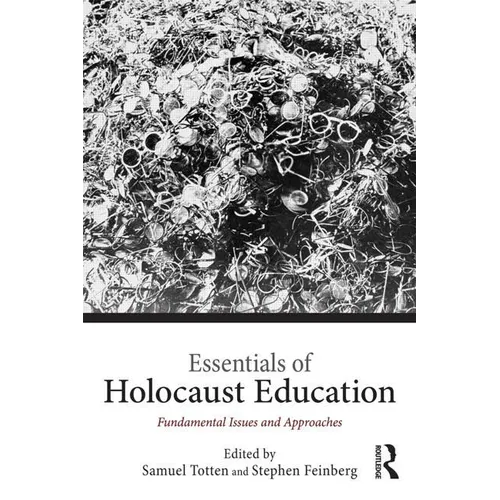 Essentials of Holocaust Education: Fundamental Issues and Approaches - Paperback