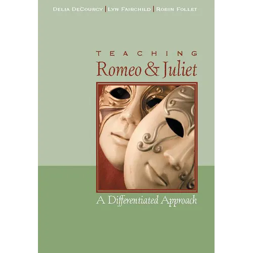 Teaching Romeo and Juliet: A Differentiated Approach - Paperback