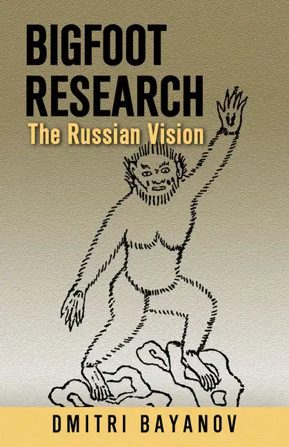 Bigfoot Research: The Russian Vision - Paperback