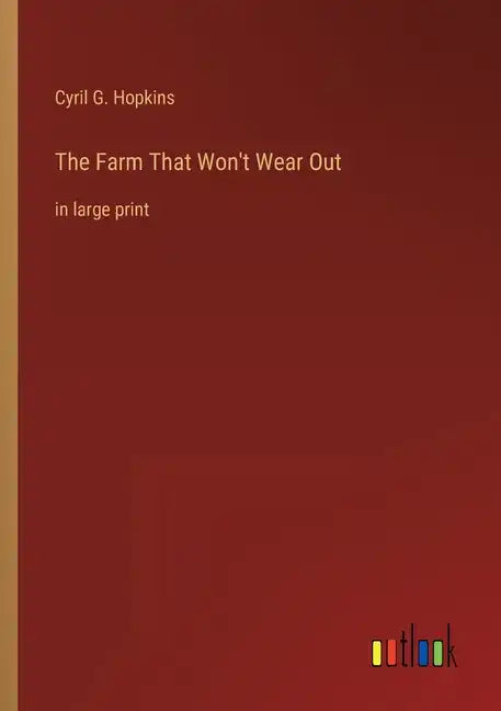 The Farm That Won't Wear Out: in large print - Paperback