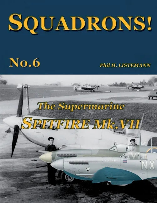 The Supermarine Spitfire Mk.VII - Paperback