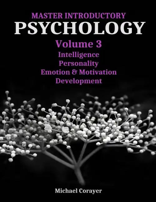 Master Introductory Psychology Volume 3: Intelligence, Personality, Emotion & Motivation, Development - Paperback