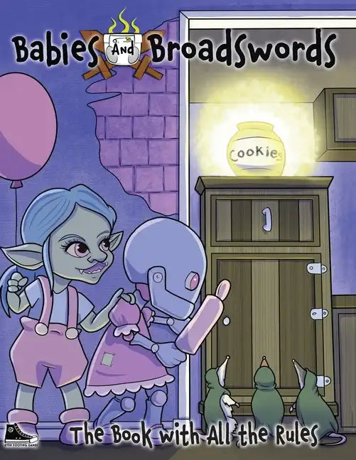 Babies and Broadswords: The Book with All the Rules - Paperback