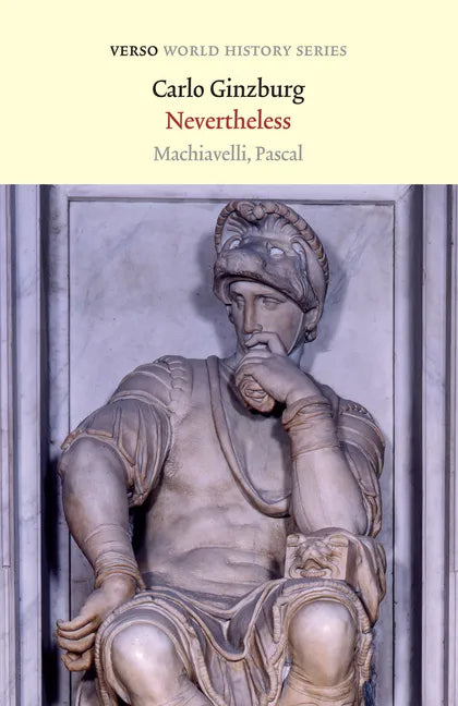 Nevertheless: Machiavelli, Pascal - Paperback