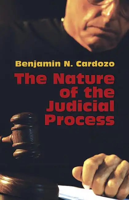 The Nature of the Judicial Process - Paperback