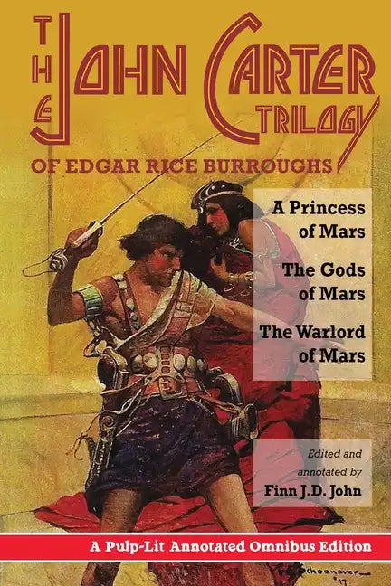 The John Carter Trilogy of Edgar Rice Burroughs: A Princess of Mars; The Gods of Mars; A Warlord of Mars - Paperback