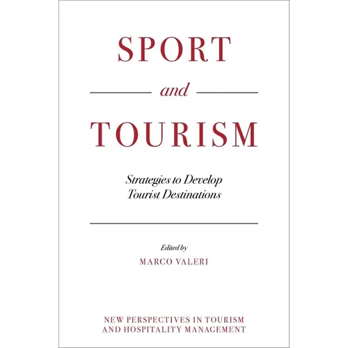 Sport and Tourism: Strategies to Develop Tourist Destinations - Hardcover