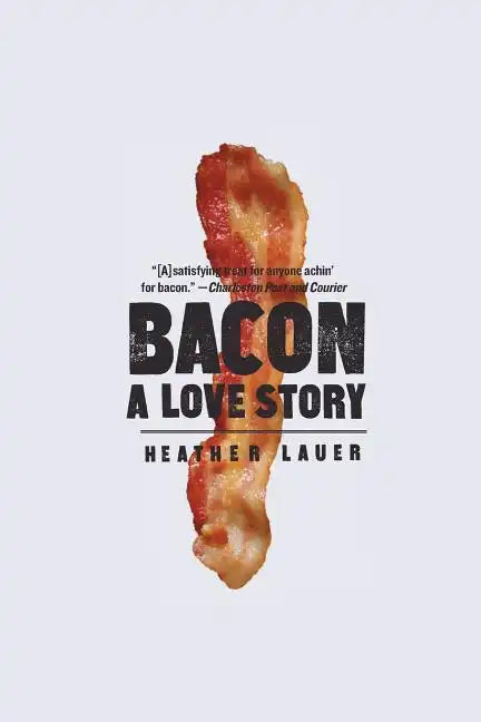 Bacon: A Love Story - Paperback