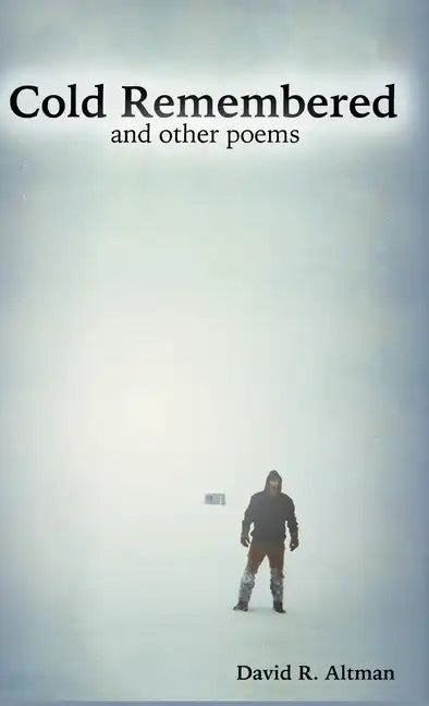 Cold Remembered and other poems - Hardcover