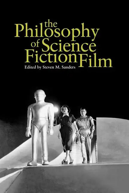 The Philosophy of Science Fiction Film - Paperback
