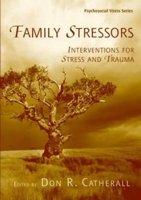 Family Stressors: Interventions for Stress and Trauma - Paperback